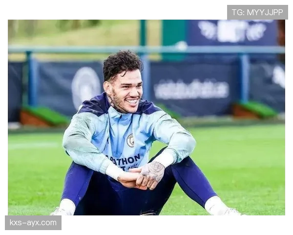 埃德森状态稳健，筑起球队防线中流砥柱